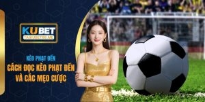 Cách Đọc Kèo Phạt Đền Và Các Mẹo Cược Hiệu Quả Nhất
